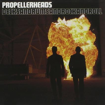 Decksandrumsandrockandroll - CD Audio di Propellerheads