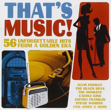 That's Music!: 56 Unforgettable Hits From a Golden Era - CD Audio