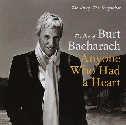 Anyone Who Had a Heart - CD Audio di Burt Bacharach