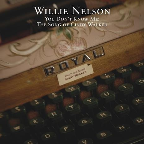 You Don't Know me - CD Audio di Willie Nelson