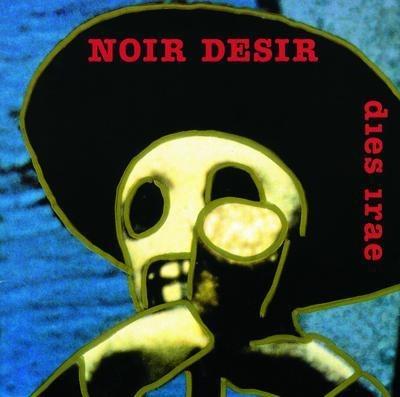 Dies Irae - CD Audio di Noir Désir