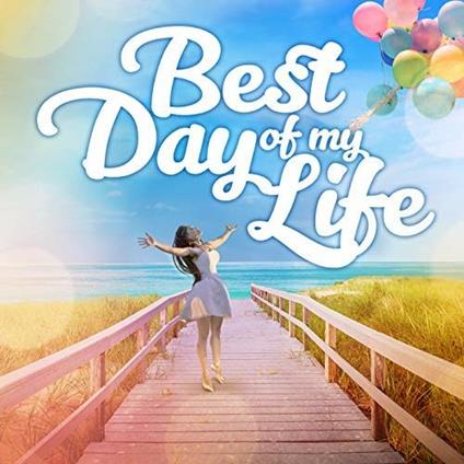 Best Day Of My Life - CD Audio