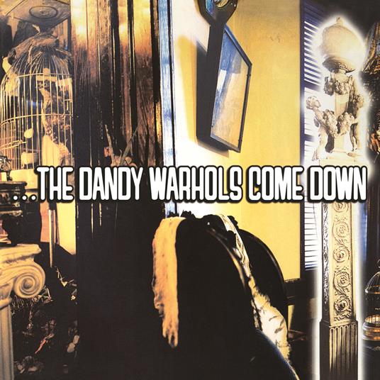 ...The Dandy Warhols Come Down (180 gr.) - Vinile LP di Dandy Warhols