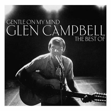 Gentle on My Mind. The Best of - Vinile LP di Glen Campbell