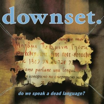 Do We Speak A Dead... - CD Audio di Downset