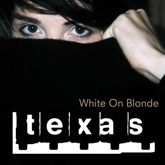 White On Blonde - CD Audio di Texas