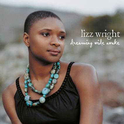 Dreaming Wide Awake - Vinile LP di Lizz Wright