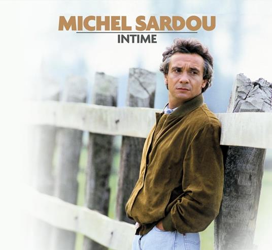 Intime - Vinile LP di Michel Sardou