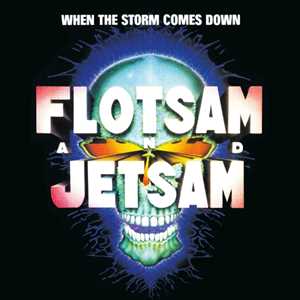 CD When The Storm Comes Down Flotsam and Jetsam