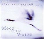 Moon on the Water - CD Audio di Stan Richardson