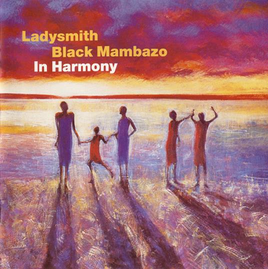 In Harmony - CD Audio di Ladysmith Black Mambazo