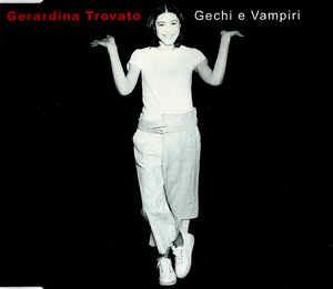 Gechi e vampiri - CD Audio Singolo di Gerardina Trovato