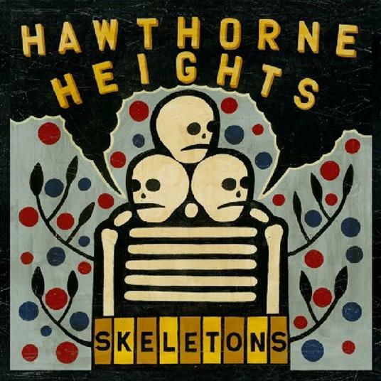 Skeletons - CD Audio di Hawthorne Heights