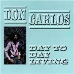 Day to Day Living - Vinile LP di Don Carlos