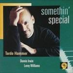 Somethin' Special - CD Audio di Tardo Hammer