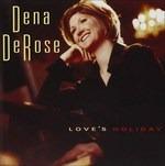 Love's Holiday - CD Audio di Dena Derose