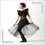 Choreographic - CD Audio di Rachael Sage