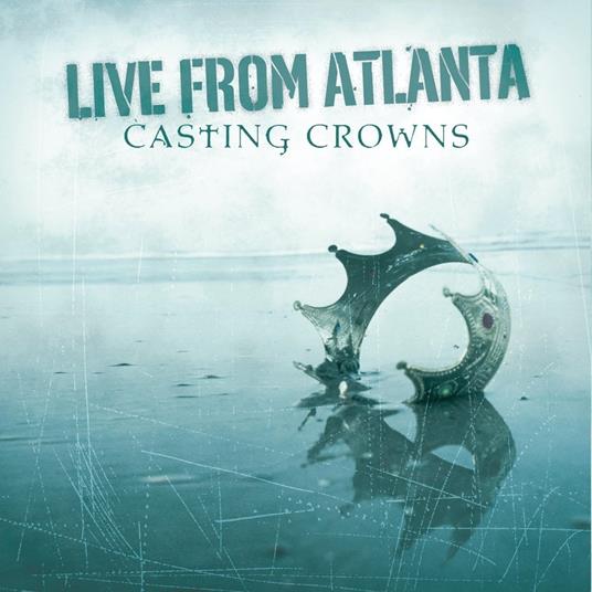 Live From Atlanta + Dvd - CD Audio di Casting Crowns