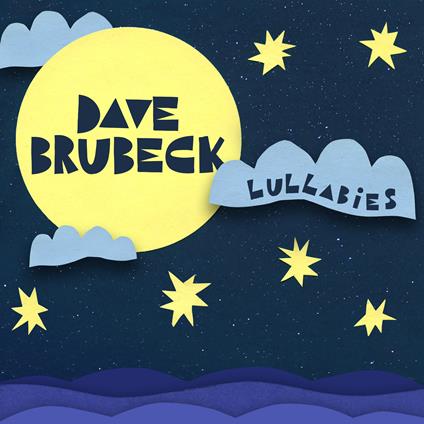 Lullabies - CD Audio di Dave Brubeck