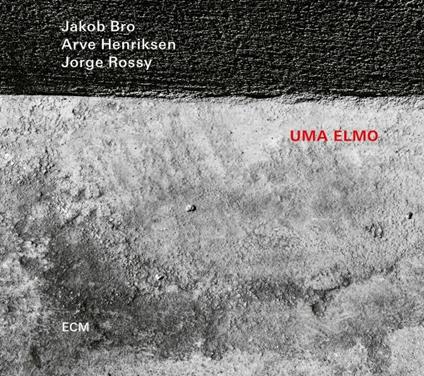 Uma Elmo - CD Audio di Arve Henriksen,Jakob Bro,Jorge Rossy