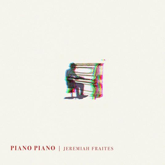 Piano Piano - CD Audio di Jeremiah Fraites