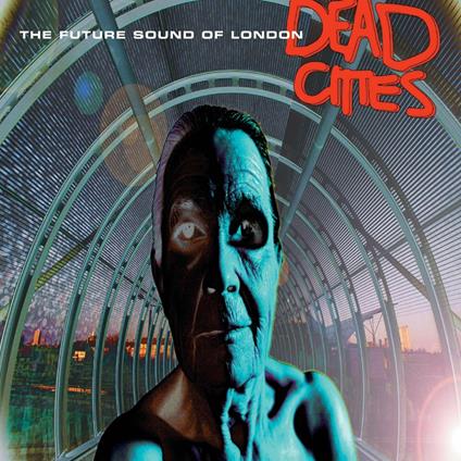 Dead Cities - Vinile LP di Future Sound of London