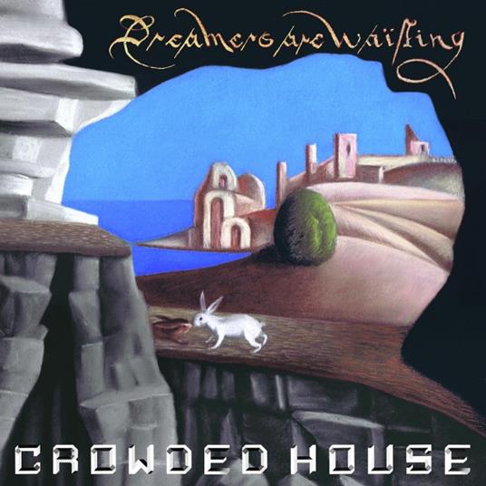 Dreamers Are Waiting (Coloured Blue Vinyl) - Vinile LP di Crowded House
