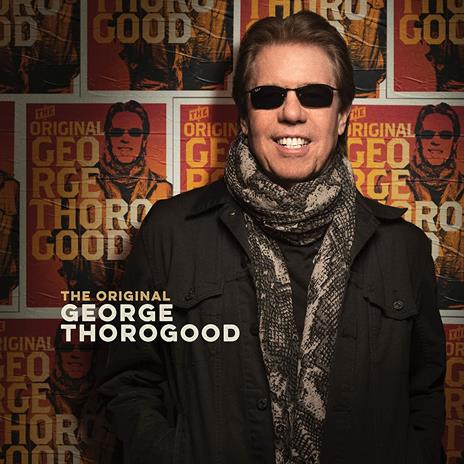 The Original George Thorogood - Vinile LP di George Thorogood