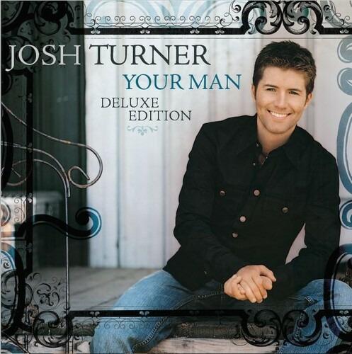 Your Man (15th Anniversary) - CD Audio di Josh Turner