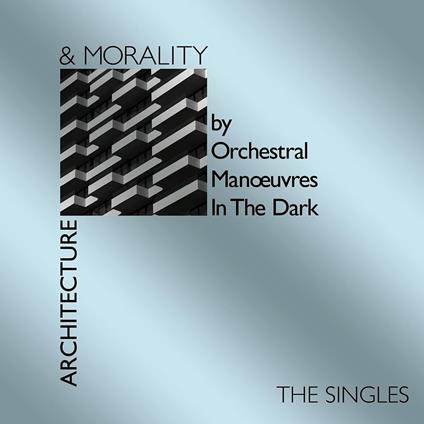 Architecture & Morality (40th Anniversary - The Singles Edition) - CD Audio di Orchestral Manoeuvres in the Dark