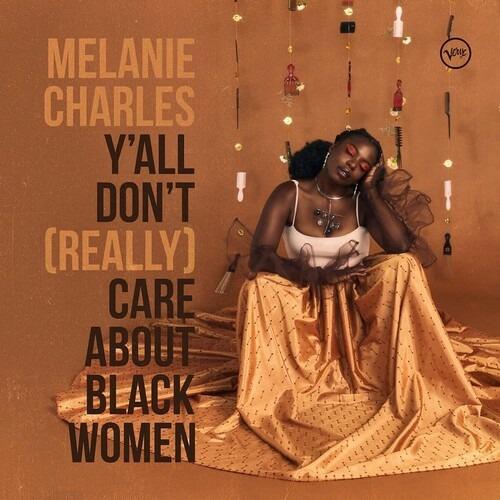 Ya'll Don't (Really) Care About Black Women - Vinile LP di Melanie Charles