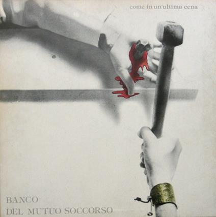 Come in un'ultima cena (Edizione limitata e numerata) - Vinile LP di Banco del Mutuo Soccorso