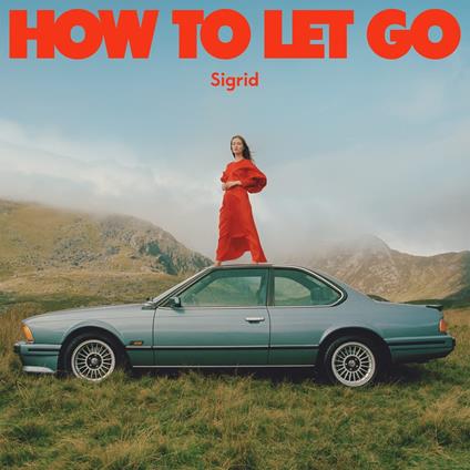 How To Let Go - CD Audio di Sigrid