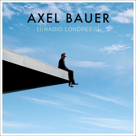 Radio Londres - Vinile LP di Axel Bauer