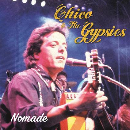 Nomade - CD Audio di Chico & the Gypsies