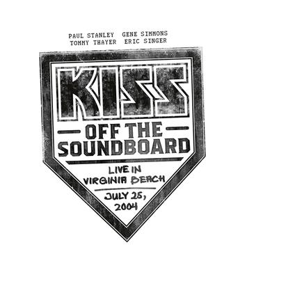 Off The Soundboard. Live In Virginia Beach - CD Audio di Kiss