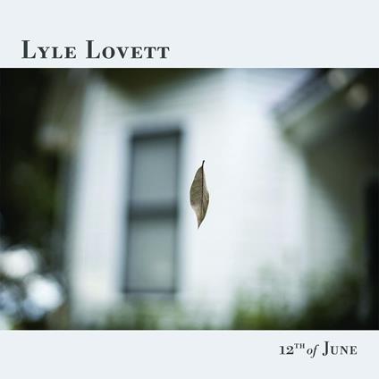 12th of June - CD Audio di Lyle Lovett