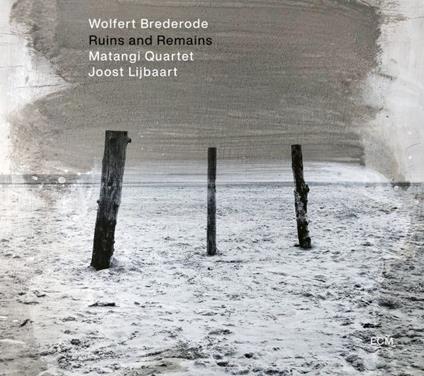 Ruins and Remains - CD Audio di Wolfert Brederode