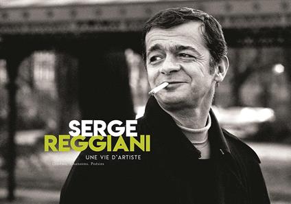 Une Vie D'artiste - Integrale - CD Audio di Serge Reggiani