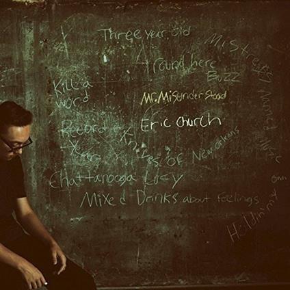 Mr Misunderstood - Vinile LP di Eric Church