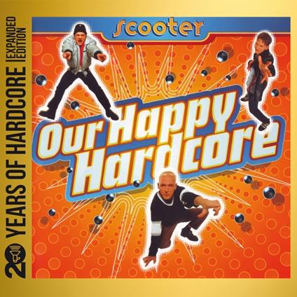 Our Happy Hardcore - CD Audio di Scooter