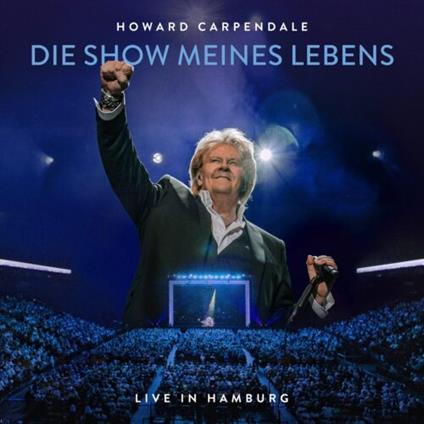 Die Show Meines Lebens - CD Audio di Howard Carpendale