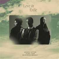 Vinile Love in Exile Vijay Iyer Shahzad Ismaily Arooj Aftab