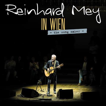 In Wien - The Song Maker - CD Audio di Reinhard Mey