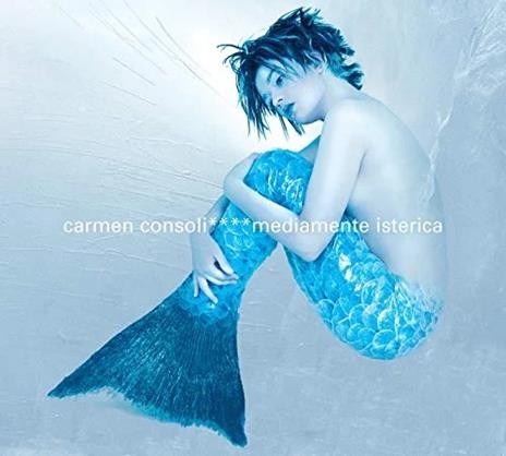 Mediamente isterica (25th Anniversary Edition) - Vinile LP di Carmen Consoli