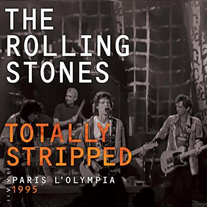 Totally Stripped (Paris L'Olympia 1995) (2 Cd+Blu-Ray) - CD Audio + Blu-ray di Rolling Stones