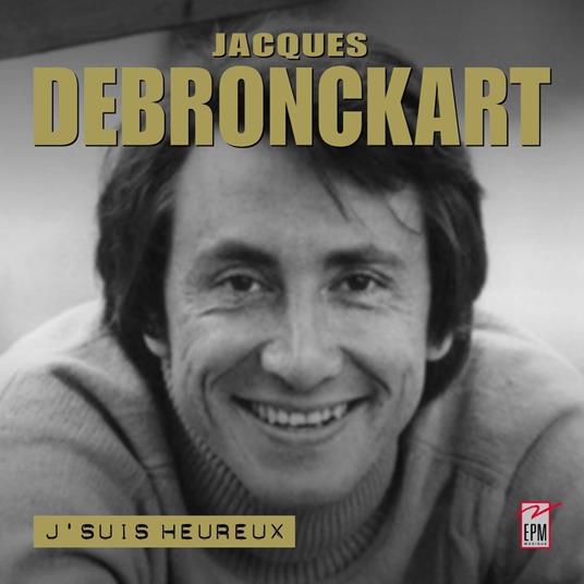 J'suis Heureux - CD Audio di Jacques Debronckart