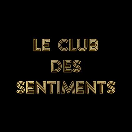 Sentiments Heureux (Nan J Deconne) . Le Club Des Sentiments - CD Audio di Louane