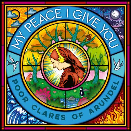 My Peace I Give You - CD Audio di Poor Clares of Arundel