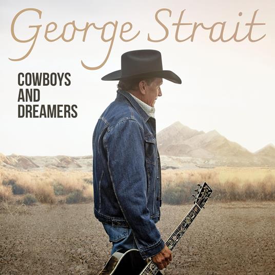 Cowboys And Dreamers - Vinile LP di George Strait